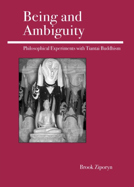 Book cover of: Being and Ambiguity. By: Brook Ziporyn