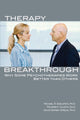 Book cover of: Therapy Breakthrough. By: Edelstein, Michael R.