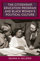 Book cover of: Citizenship Education Program and Black Women's Political Culture. By: Deanna M. Gillespie