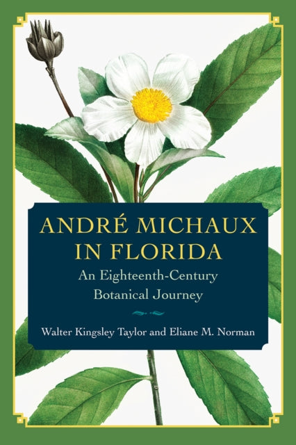 Book cover of: Andre Michaux in Florida. By: Walter Kingsley Taylor