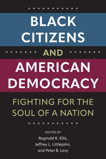 Book cover of: Black Citizens and American Democracy. By: Reginald K. Ellis