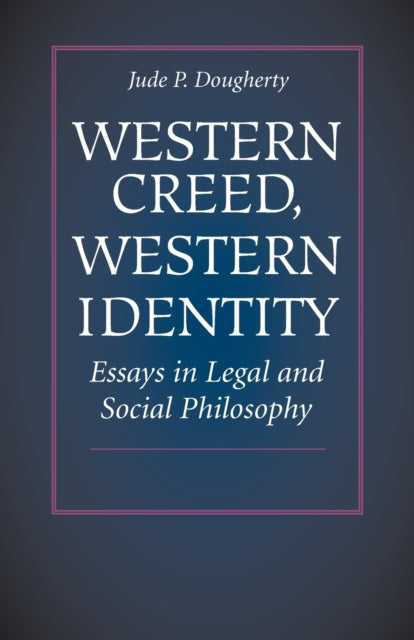 Book cover of: Western Creed, Western Identity. By: Jude P. Dougherty
