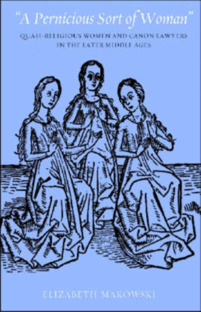 Book cover of: Pernicious Sort of Woman. By: Elizabeth M. Makowski