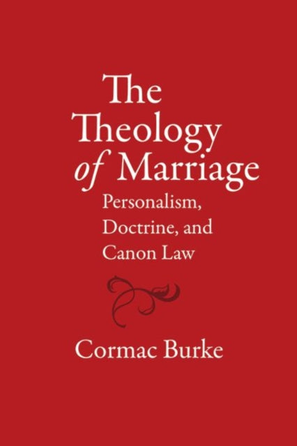 Book cover of: Theology of Marriage. By: Cormac Burke