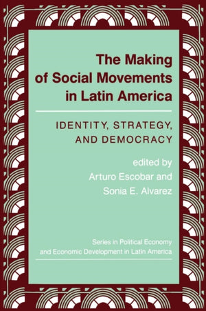 The Making Of Social Movements In Latin America