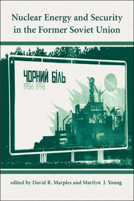 Book cover of: Nuclear Energy And Security In The Former Soviet Union. By: David R. Marples