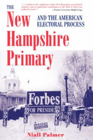 The New Hampshire Primary And The American Electoral Process