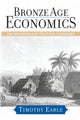 Book cover of: Bronze Age Economics. By: Timothy Earle