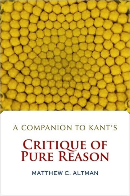 Book cover of: Companion to Kant's Critique of Pure Reason. By: Matthew C. Altman