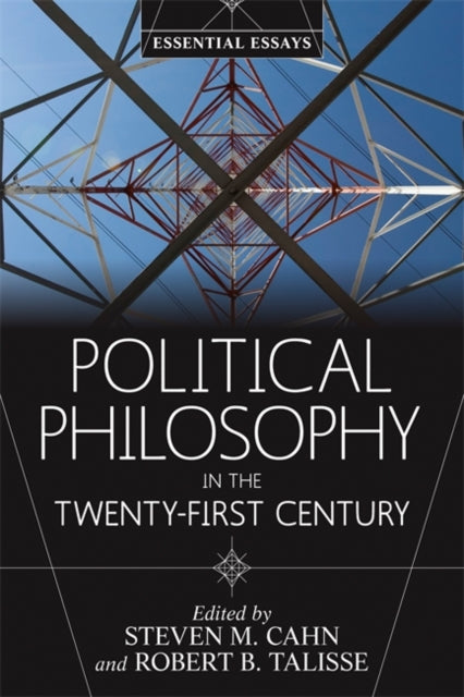 Book cover of: Political Philosophy in the Twenty-First Century. By: Steven M. Cahn