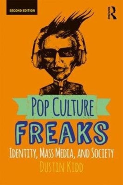 Book cover of: Pop Culture Freaks. By: Dustin Kidd