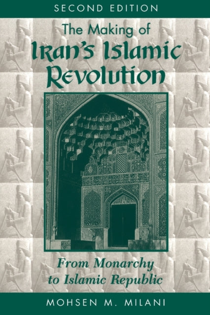 The Making Of Iran's Islamic Revolution