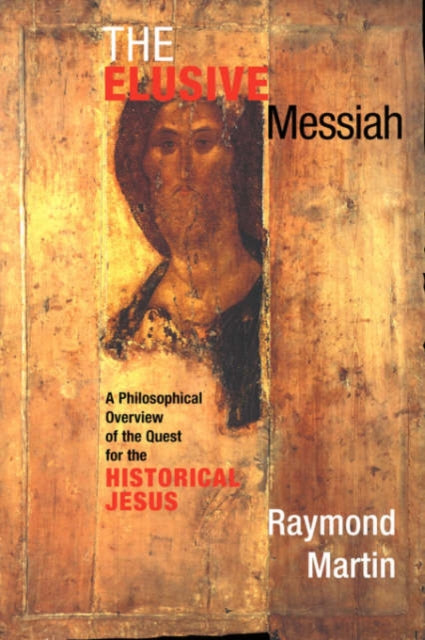 Book cover of: Elusive Messiah. By: Raymond Martin 