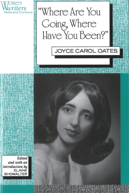 Book cover of: 'Where Are You Going, Where Have You Been?'