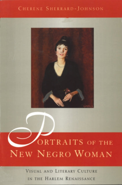 Book cover of: Portraits of the New Negro Woman. By: Cherene Sherrard-johnson