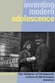 Book cover of: Inventing Modern Adolescence. By: Sarah E. Chinn