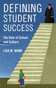 Book cover of: Defining Student Success. By: Lisa M. Nunn