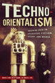 Book cover of: Techno-Orientalism