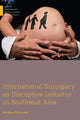 Book cover of: International Surrogacy As Disruptive Industry in Southeast Asia. By: Andrea Whittaker