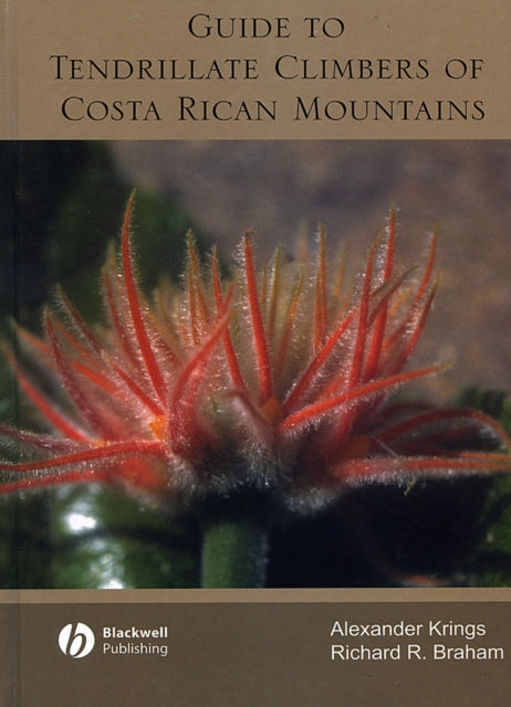 Book cover of: Guide to Tendrillate Climbers of Costa Rican Mountains. By: Richard R. Braham