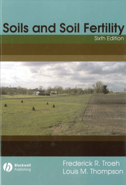 Book cover of: Soils and Soil Fertility. By: Frederick R. Troeh