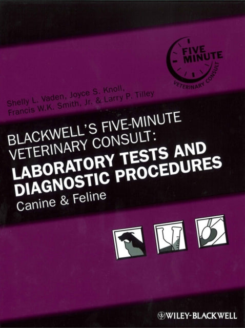 Book cover of: Blackwell's Five-Minute Veterinary Consult: Laboratory Tests and Diagnostic Procedures