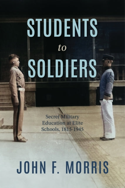 Book cover of: Students to Soldiers. By: John F. Morris