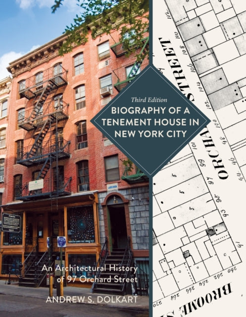 Book cover of: Biography of a Tenement House in New York City. By: Andrew S. Dolkart