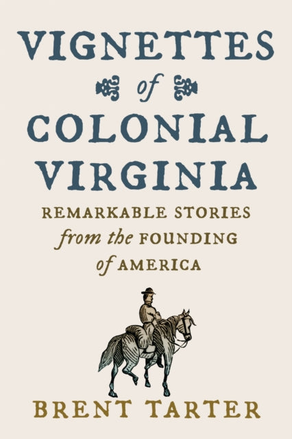 Book cover of: Vignettes of Colonial Virginia