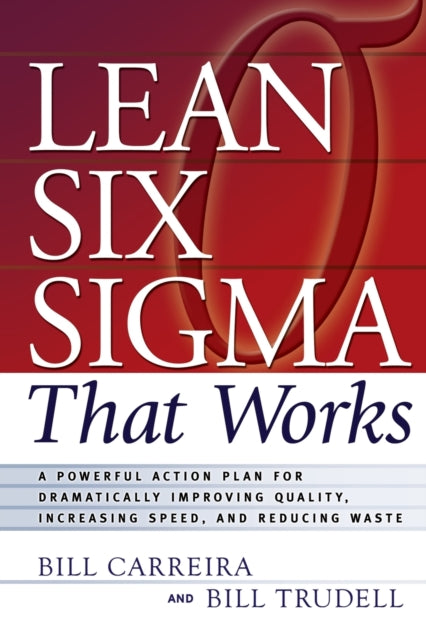 Book cover of: Lean Six Sigma That Works. By: Bill Carreira