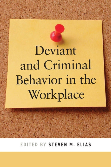 Book cover of: Deviant and Criminal Behavior in the Workplace