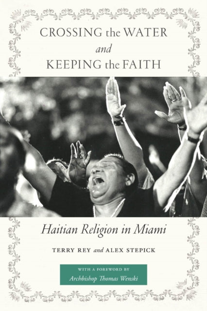 Book cover of: Crossing the Water and Keeping the Faith. By: Terry Rey