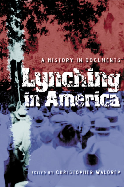 Book cover of: Lynching in America. By: Christopher Waldrep