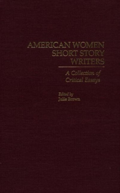 Book cover of: American Women Short Story Writers