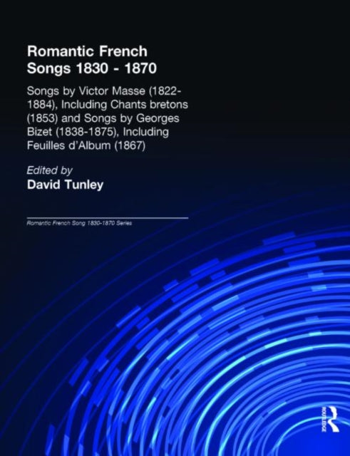 Book cover of: Songs by Victor Mass (1822-1884), Including Chants Bretons (1853), and Songs by Georges Bizet (1838-1875), Including Feuilles d'Album (1867). By: David Tunley