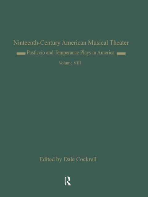 Book cover of: Pasticcio and Temperance Plays in America. By: Dale Cockrell