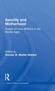 Book cover of: Sanctity and Motherhood