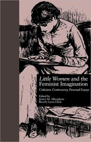 LITTLE WOMEN and THE FEMINIST IMAGINATION
