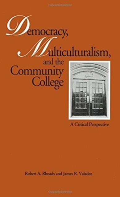 Book cover of: Democracy, Multiculturalism, and the Community College