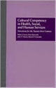 Book cover of: Cultural Competency in Health, Social & Human Services. By: Pedro J. Lecca