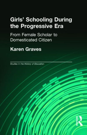 Girl's Schooling During The Progressive Era