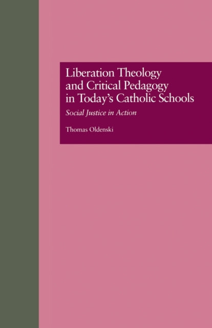 Book cover of: Liberation Theology and Critical Pedagogy in Today's Catholic Schools