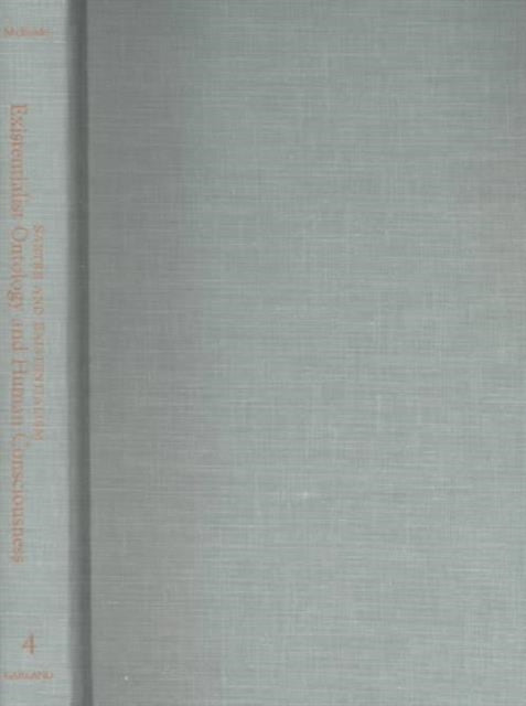 Book cover of: Existentialist Ontology and Human Consciousness