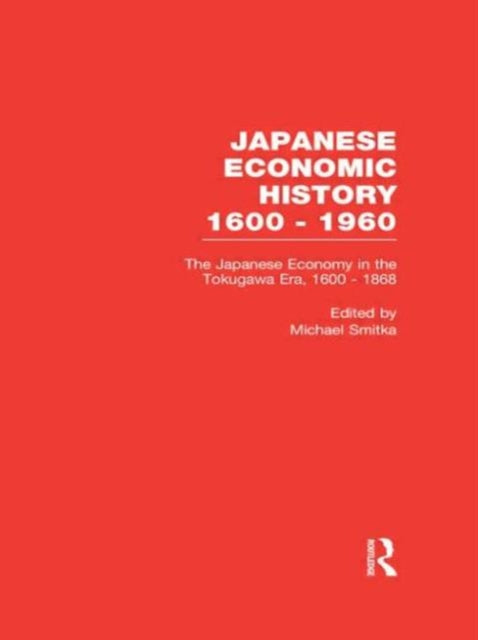 Book cover of: Japanese Economy in the Tokugawa Era, 1600-1868