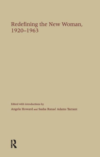 Book cover of: Redefining the New Woman, 1920-1963