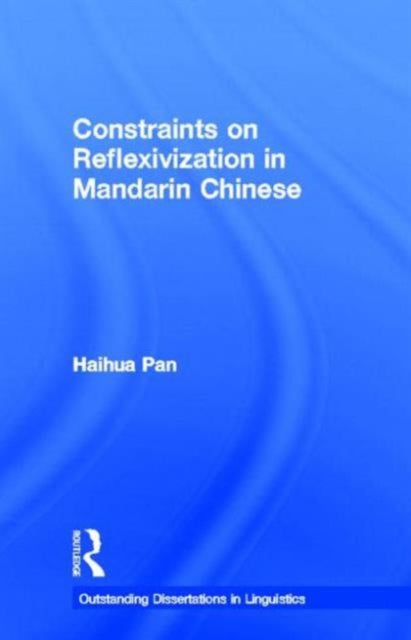 Book cover of: Constraints on Reflexivization in Mandarin Chinese