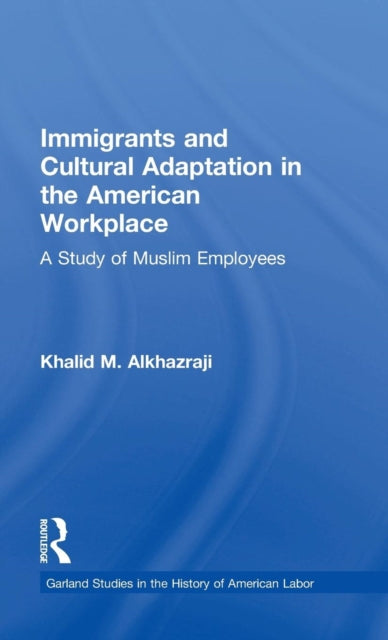 Book cover of: Immigrants and Cultural Adaptation in the American Workplace