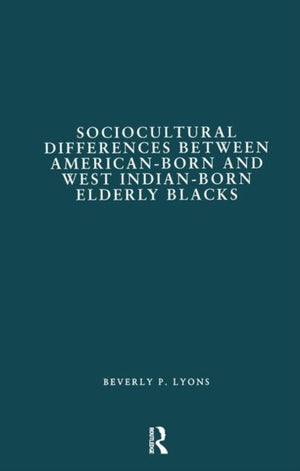Sociocultural Differences between American-born and West Indian-born Elderly Blacks