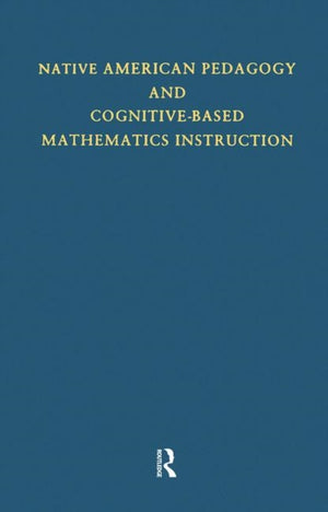 Native American Pedagogy and Cognitive-Based Mathematics Instruction
