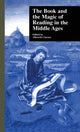 Book cover of: Book and the Magic of Reading in the Middle Ages